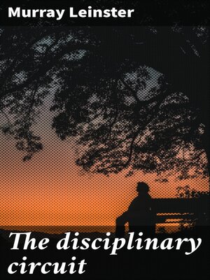 cover image of The disciplinary circuit